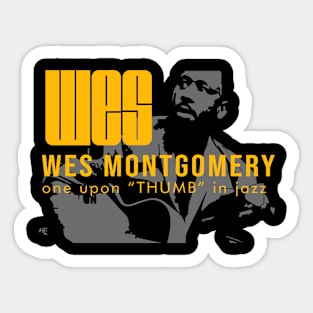 Wes Thumb Montgomery Sticker